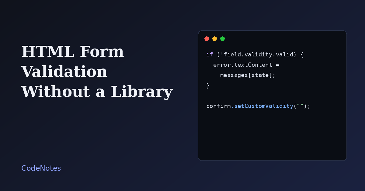 Form validation with the Constraint Validation API A sign-up form with an email field showing a red error message under it